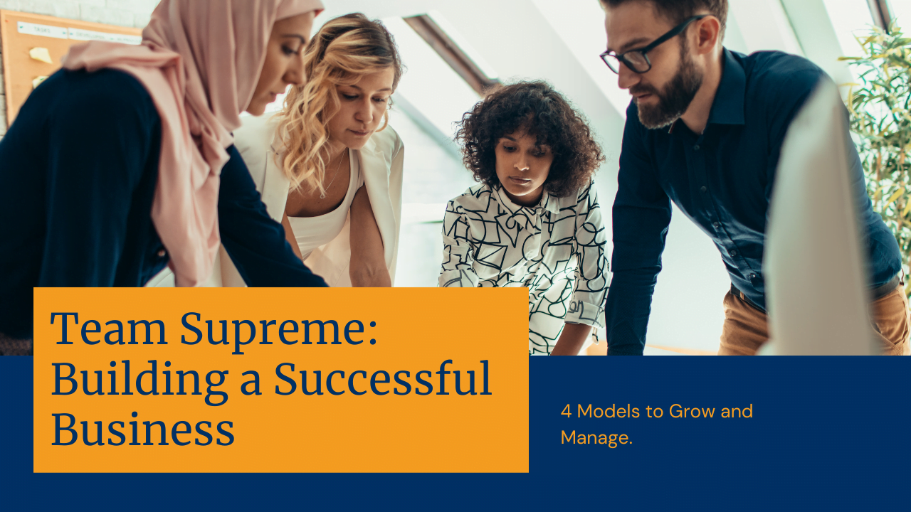 Team Supreme: 4 Team Models to Grow and Manage a Successful Business OnDemand Course